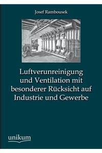 Luftverunreinigung Und Ventilation Mit Besonderer Rucksicht Auf Industrie Und Gewerbe