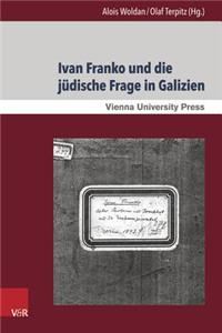 Ivan Franko Und Die Judische Frage in Galizien