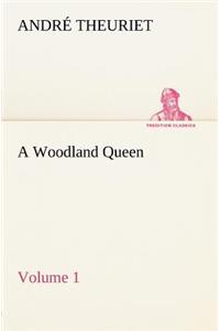 A Woodland Queen - Volume 1