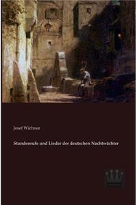 Stundenrufe und Lieder der deutschen Nachtwächter