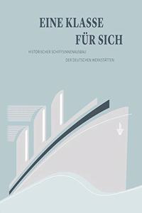 Eine Klasse Fur Sich: Historischer Schiffsinnenausbau Der Deutschen Werkstatten