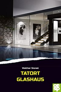 Stonet:Tatort Glashaus