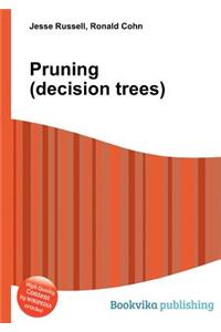 Pruning (Decision Trees)