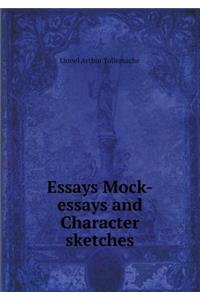 Essays Mock-Essays and Character Sketches