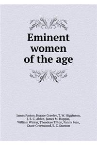 Eminent Women of the Age
