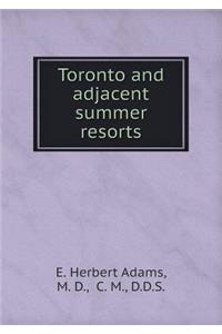 Toronto and Adjacent Summer Resorts