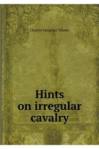 Hints on Irregular Cavalry