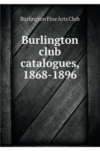 Burlington Club Catalogues, 1868-1896