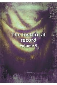 The historical record Volume 9