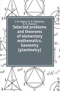 Selected Problems and Theorems of Elementary Mathematics. Geometry (Planimetry)