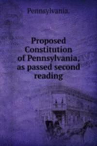PROPOSED CONSTITUTION OF PENNSYLVANIA A