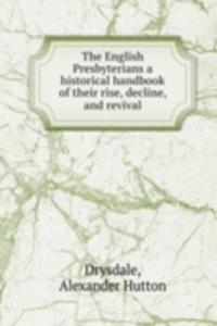 THE ENGLISH PRESBYTERIANS A HISTORICAL