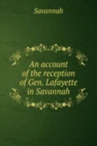 AN ACCOUNT OF THE RECEPTION OF GEN. LAF