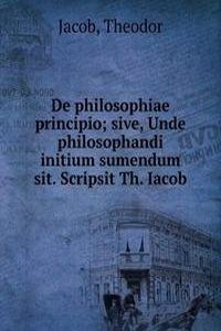 DE PHILOSOPHIAE PRINCIPIO SIVE UNDE PHI