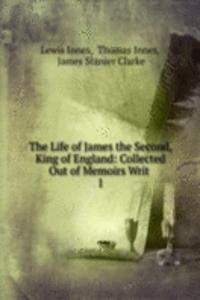Life of James the Second, King of England