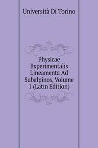 Physicae Experimentalis Lineamenta Ad Subalpinos, Volume 1 (Latin Edition)