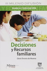 Decisiones y Recursos Familiares/ Familiar Decisions and Resources