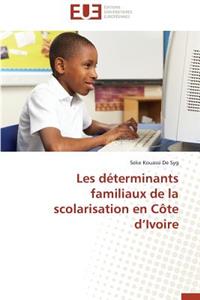 Les Déterminants Familiaux de la Scolarisation En Côte D Ivoire