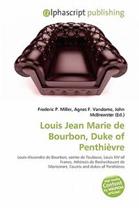 Louis Jean Marie de Bourbon, Duke of Penthivre