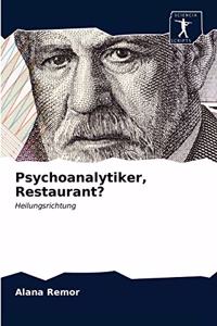 Psychoanalytiker, Restaurant?