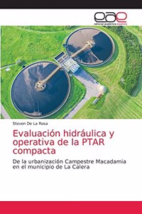 Evaluación hidráulica y operativa de la PTAR compacta