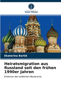 Heiratsmigration aus Russland seit den frühen 1990er Jahren