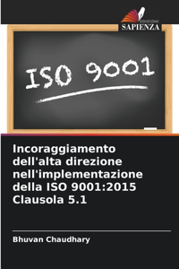 Incoraggiamento dell'alta direzione nell'implementazione della ISO 9001