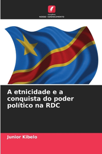 A etnicidade e a conquista do poder político na RDC