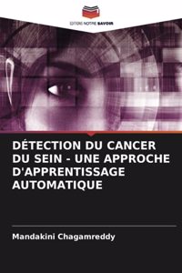 Détection Du Cancer Du Sein - Une Approche d'Apprentissage Automatique