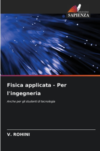 Fisica applicata - Per l'ingegneria