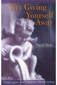 Try Giving Yourself Away