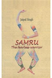 Samru: The Fearless Warrior