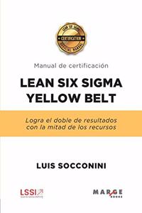 Lean Six Sigma Yellow Belt. Manual de certificación