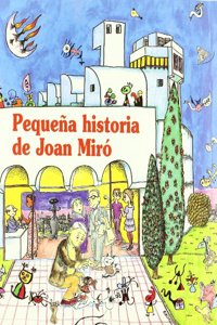 Pequena historia de Joan Miro/ Short Story of Joan Miro