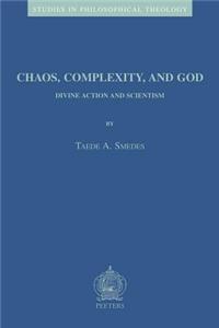 Chaos, Complexity, and God: Divine Action and Scientism