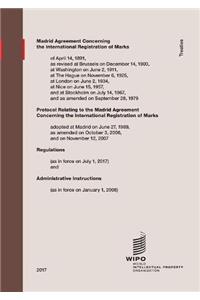 Madrid Agreement Concerning the International Registration of Marks: Regulations as in Force on July 1, 2017