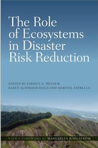 Role of Ecosystems in Disaster Risk Reduction