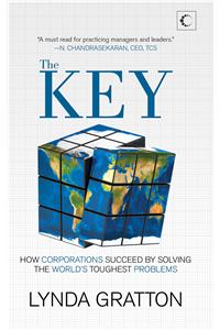 The Key : How Corporations Succeed by Solving the World’s Toughest Problems