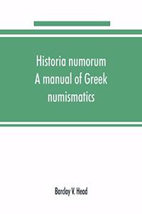 Historia numorum; a manual of Greek numismatics