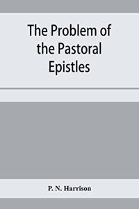 problem of the Pastoral epistles