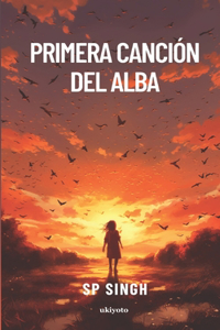 Primera Canci?n Del Alba