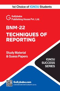 BNM-22 Techniques of Reporting | IGNOU Latest Edition Guide Book/Help Book Including Practice Paper & Solved Guess Paper with Important Exam Notes | by-Gullybaba