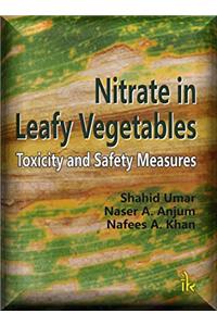 Nitrate in Leafy Vegetables: Toxicity and Safety Measures