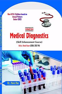 Vinesh Medical Diagnostic ( Skill Enhancement Course) B.Sc.2nd Year ( ZOOL 203 TH) (H.P.U.- 2020)