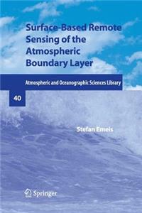 Surface-Based Remote Sensing of the Atmospheric Boundary Layer