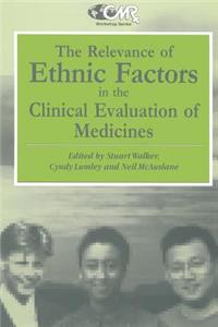 Relevance of Ethnic Factors in the Clinical Evaluation of Medicines