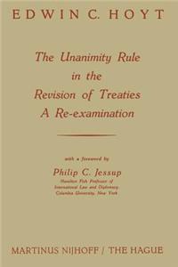 Unanimity Rule in the Revision of Treaties a Re-Examination