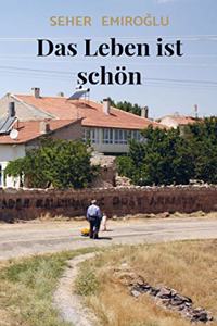 Das Leben ist schon