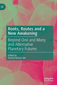 Roots, Routes and a New Awakening