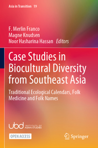 Case Studies in Biocultural Diversity from Southeast Asia